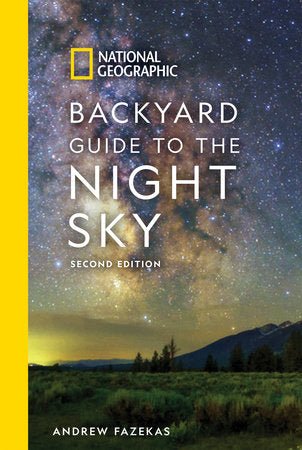 National Geographic Backyard Guide to the Night Sky, 2nd Edition - US Park Pass