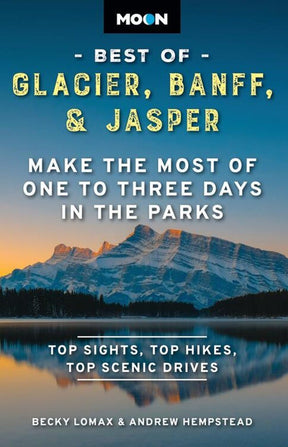 Moon Best of Glacier, Banff & Jasper - US Park Pass