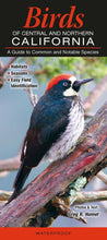 Load image into Gallery viewer, Birds of Central &amp; Northern California: A Guide to Common &amp; Notable Species